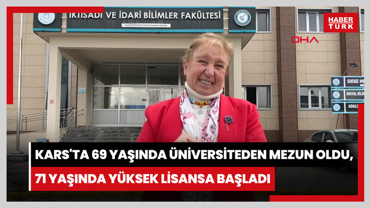 Kars'ta 69 yaşında üniversiteden mezun oldu, 71 yaşında yüksek lisansa başladı