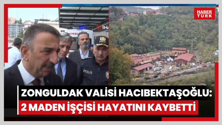 Zonguldak Valisi Hacıbektaşoğlu: 2 maden işçisi hayatını kaybetti
