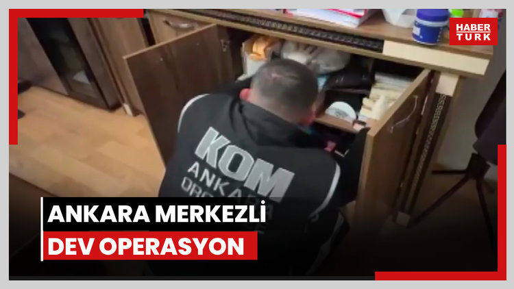 Ankara merkezli dev operasyon