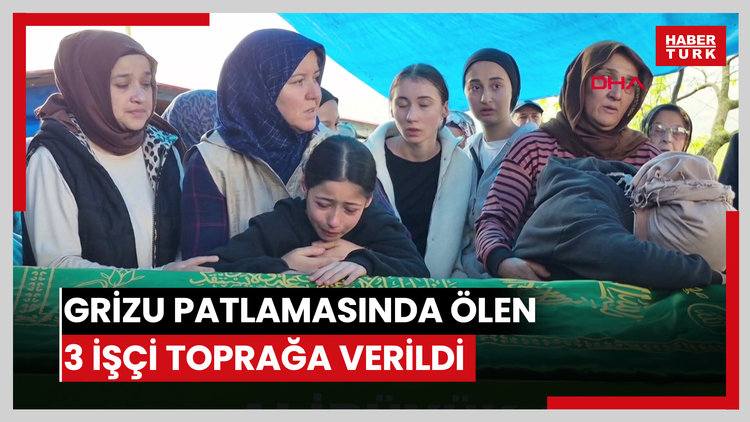 Grizu patlamasında ölen 3 işçi toprağa verildi