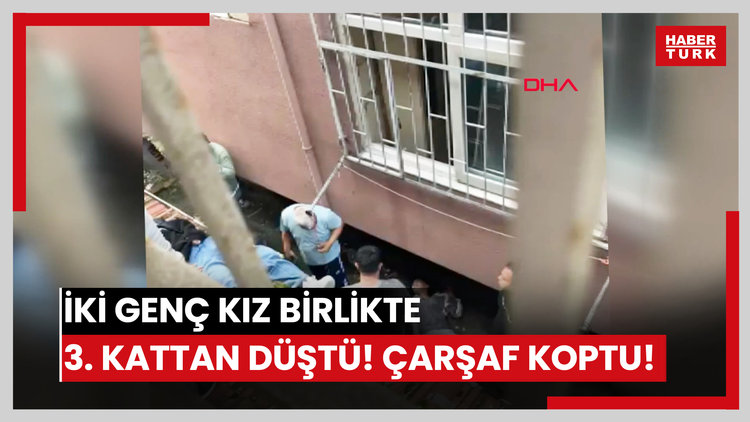 İki genç kız birlikte 3. kattan düştü! Çarşaf koptu!