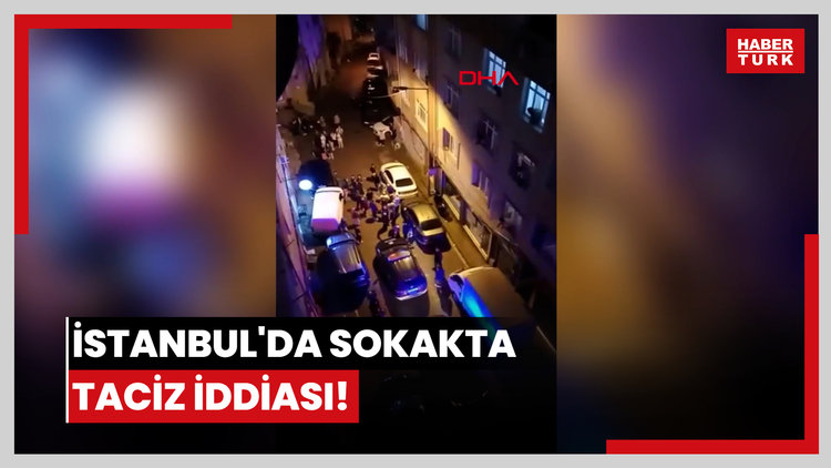 Kağıthane'de kadına sokakta taciz iddiası; 'Utan biraz' diye bağırdı