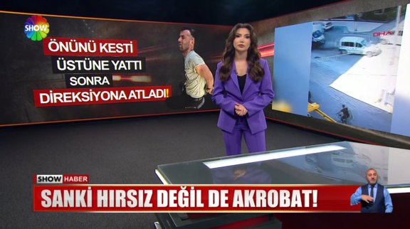Sanki hırsız değil de akrobat!