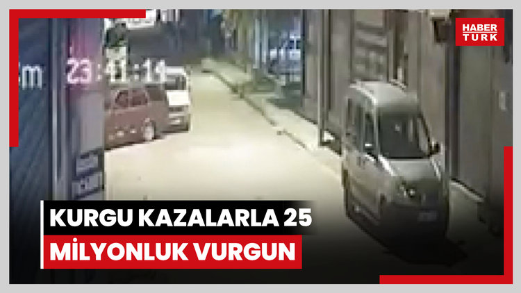 Kurgu kazalarla 25 milyonluk vurgun