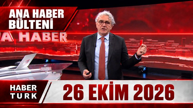 Faruk Aksoy ile Ana Haber Bülteni - 26 Ekim 2026