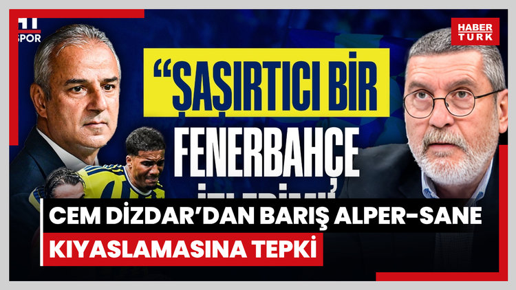 Cem Dizdar'dan Barış Alper-Sane kıyaslamasına tepki