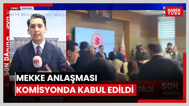 Mekke Anlaşması komisyonda kabul edildi