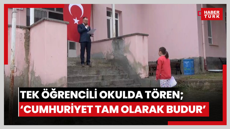 Tek öğrencisi olan okulda tören; 'İşte Cumhuriyet tam olarak budur'