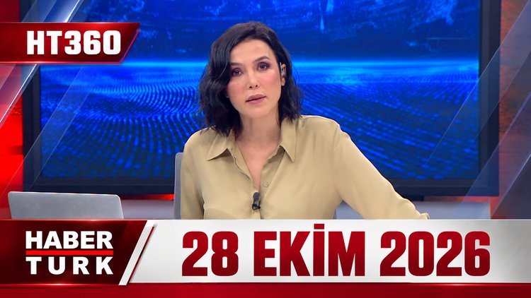 Dilek Gül ile HT 360 - 28 Ekim 2026