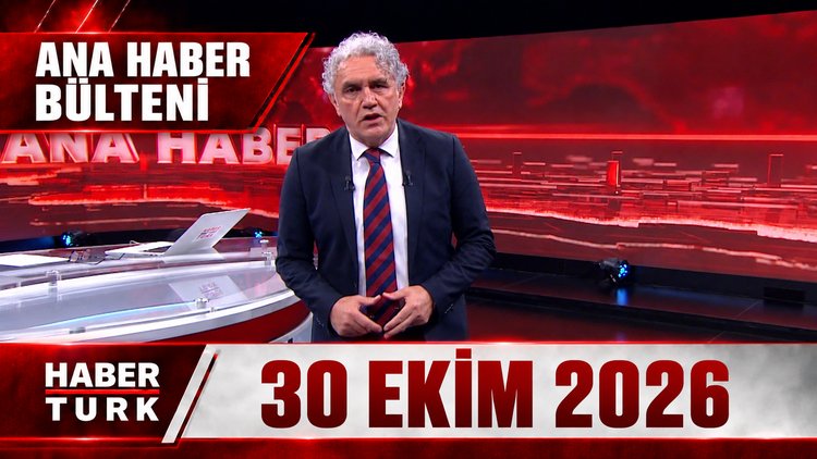 Faruk Aksoy ile Habertürk Ana Haber - 30 Ekim 2026